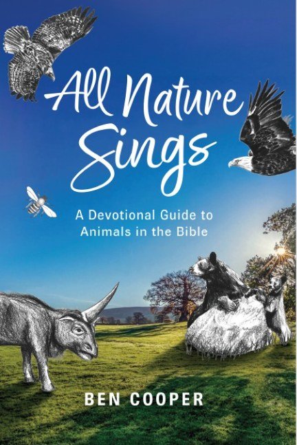 All Nature Sings: A Devotional Guide To Animals In The Bible