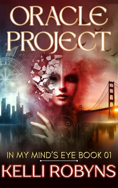 Oracle Project (In My Mind's Eye Book 1)